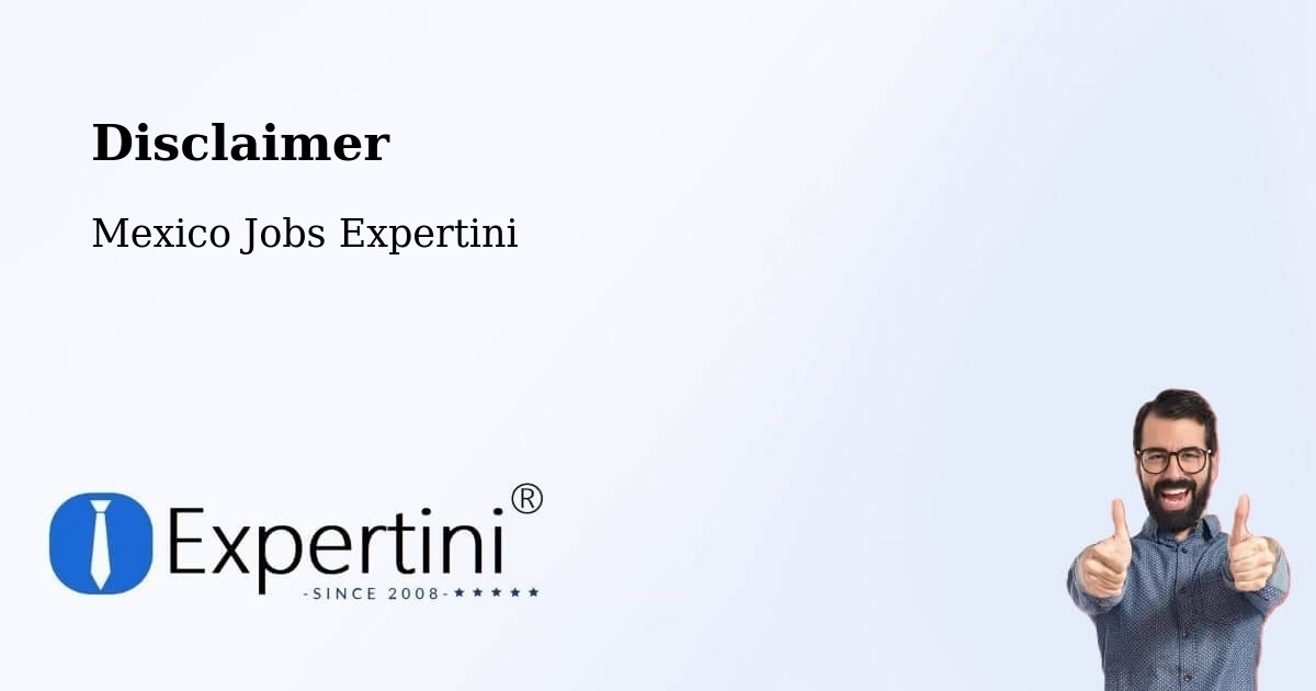 Disclaimer – Sinaloa - Mexico Jobs Expertini